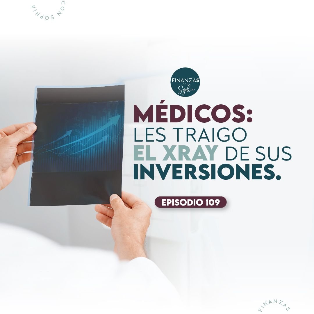 Médicos: les traigo el xray de sus inversiones